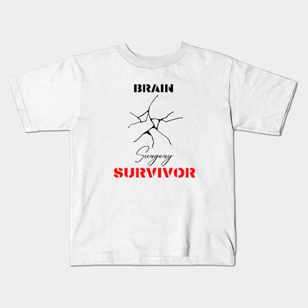 Brain Surgery Survivor motivational design Kids T-Shirt by Digital Mag Store